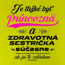 Je ťažké byť princezná zdravotná sestrička Je ťažké byť princezná zdravotná sestrička