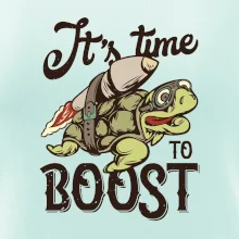 Its time to boost turtle Its time to boost turtle