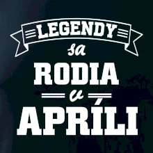 Legendy sa rodia v apríli