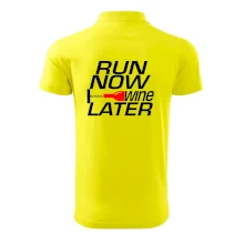 Run now Wine later Run now Wine later