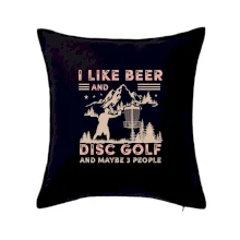I like beer and disc golf I like beer and disc golf