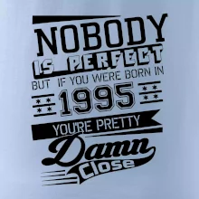 Nobody is perfect - 1995