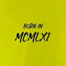 Born in - Rímske číslo 1961