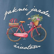 Peknú jazdu životom 40