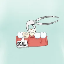 Moc sa nevyťahuj - zubár