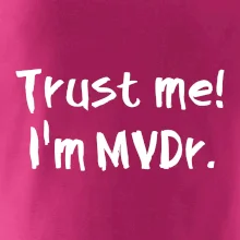 Trust me I´m  MVDr. / Ver mi som MVDr.