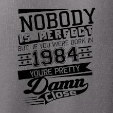 Nobody is perfect - 1984
