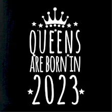 Queens are born in 2023