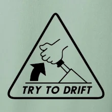 Try to drift