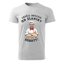 Lepšie brucho od slaniny ako hrb od roboty Lepšie brucho od slaniny ako hrb od roboty