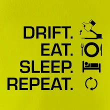 Drift Eat Sleep Repeat