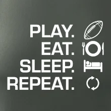Play Eat Sleep Repeat americký fotbal Play Eat Sleep Repeat americký fotbal