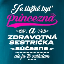 Je ťažké byť princezná zdravotná sestrička Je ťažké byť princezná zdravotná sestrička
