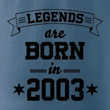 Legends are born in 2003