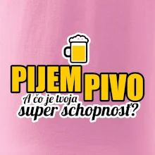 Pijem pivo - tvoja super schopnosť - rovný