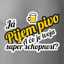 Pijem pivo - tvoja super schopnosť - šikmý