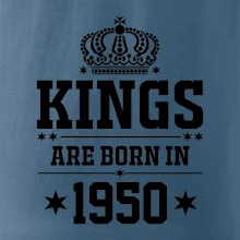 Kings are born in 1950 Kings are born in 1950