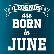 Legends are born in June
