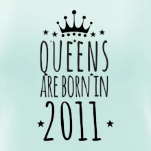Queens are born in 2011 Queens are born in 2011