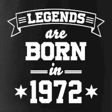 Legends are born in 1972