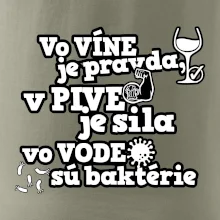 Vo víne je pravda, v pive je sila, vo vode sú baktérie