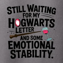 Still waiting for my Hogwarts letter and some emotional stability