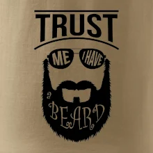 Trust me I have a beard Trust me I have a beard