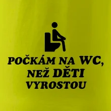 Počkám na WC ako deti vyrastú