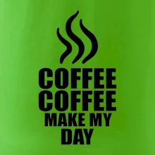Coffee makes my day