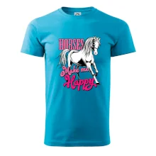 Horses Make me Happy Horses Make me Happy