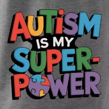 Autism is my superpower barevný
