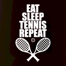 Eat sleep tennis