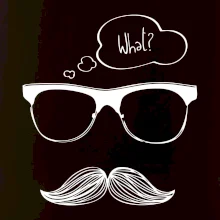 Mustache what? Mustache what?