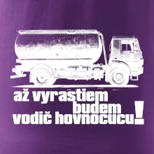 Až vyrastiem budem vodič hovnocucu