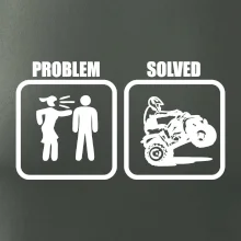 Problem quad / štvorkolka