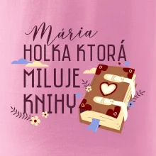 Kniha - Holka, ktorá miluje knihy  - Vaše meno Kniha - Holka, ktorá miluje knihy  - Vaše meno