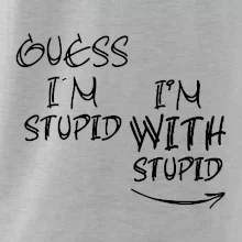 Iam with stupid