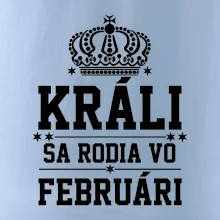 Králi sa rodia vo februári