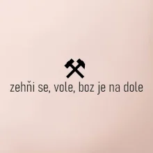Zehňi se, vole, boz je na dole
