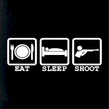 Eat sleep shot Eat sleep shot
