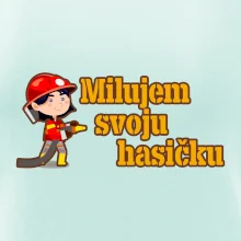 Milujem svoju hasičku
