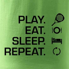 Play eat sleep repeat padel