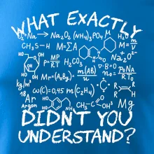 What exactly didnt you understand Chemistry What exactly didnt you understand Chemistry