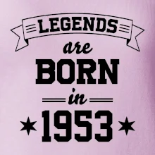 Legends are born in 1953