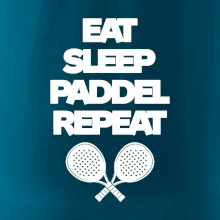 Eat sleep padiel repeat pod sebou