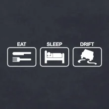 Eat sleep Drift
