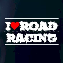 I love road racing