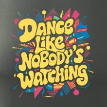 90s Dance like nobody watching