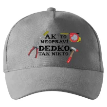 Ak to neopraví dedko, tak nikto farebné Ak to neopraví dedko, tak nikto farebné