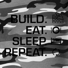Build eat sleep repeat - tehly Build eat sleep repeat - tehly